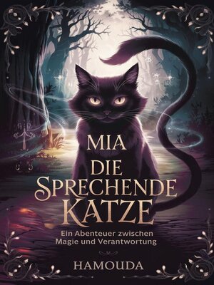 cover image of Die sprechende Katze Ein Abenteuer zwischen Magie und Verantwortung
